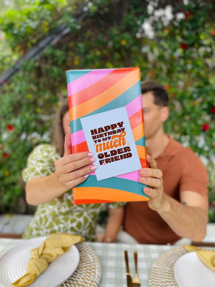 Happy Birthday to my much Older Friend - Birthday Card