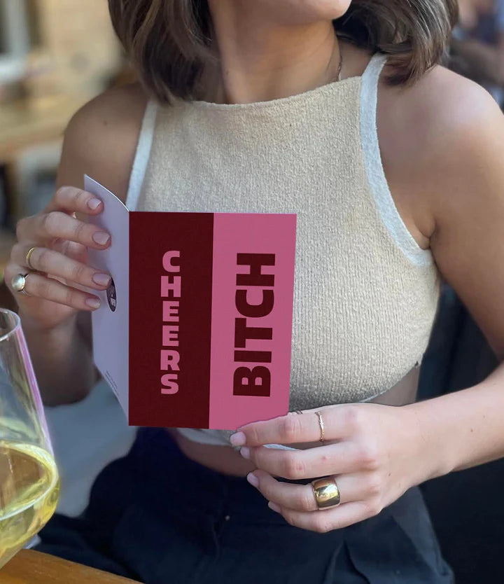 Cheers Bitch - Pink Birthday Card